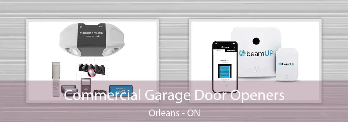 Commercial Garage Door Openers Orleans - ON