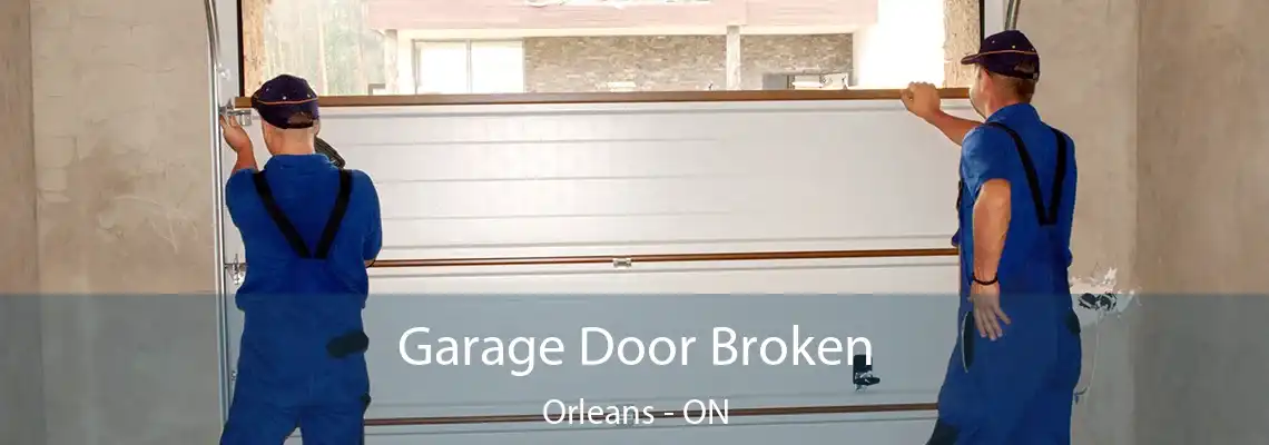 Garage Door Broken Orleans - ON