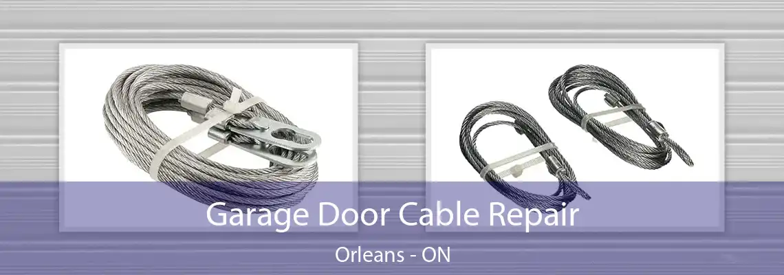 Garage Door Cable Repair Orleans - ON