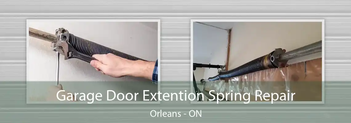 Garage Door Extention Spring Repair Orleans - ON