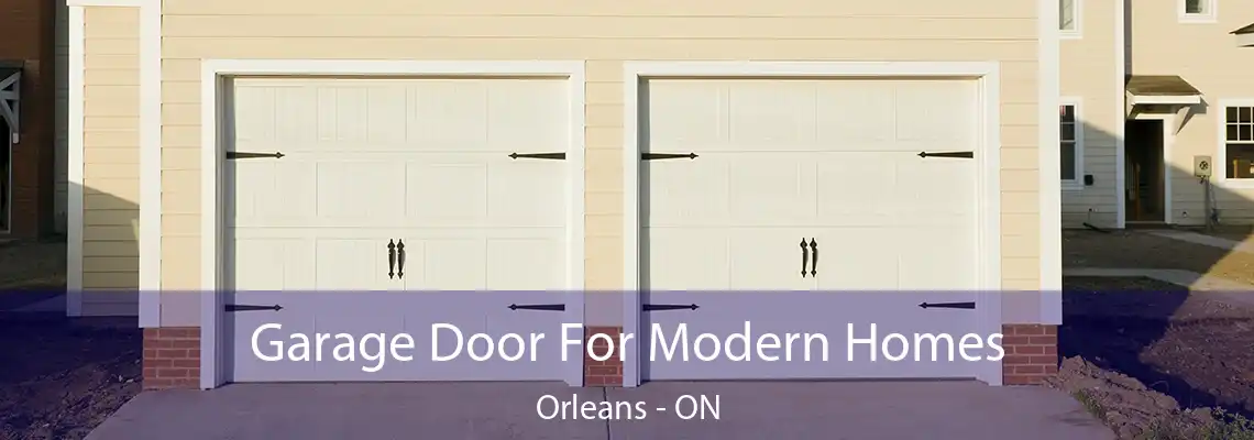 Garage Door For Modern Homes Orleans - ON