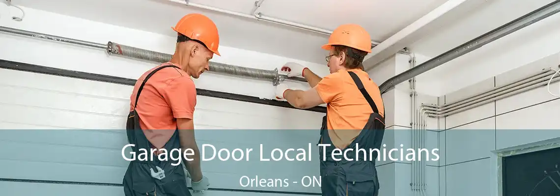 Garage Door Local Technicians Orleans - ON