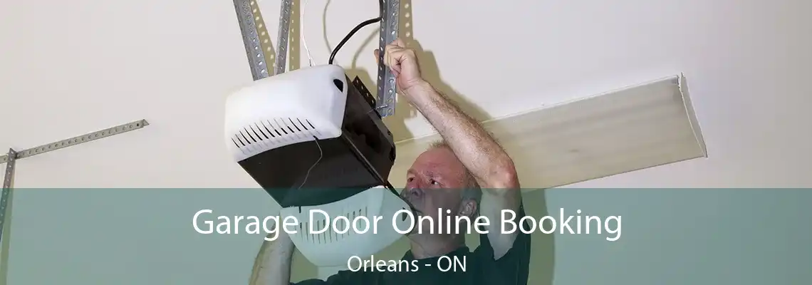 Garage Door Online Booking Orleans - ON
