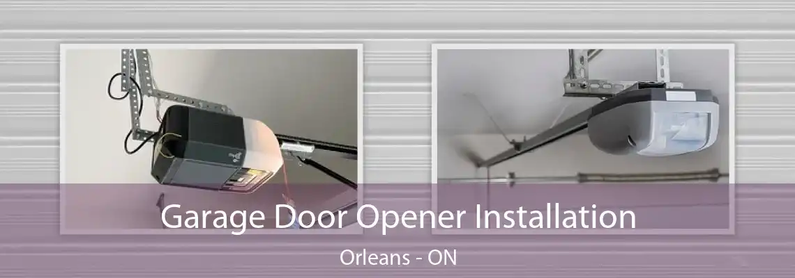 Garage Door Opener Installation Orleans - ON