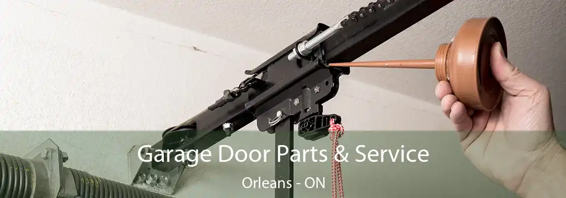 Garage Door Parts & Service Orleans - ON