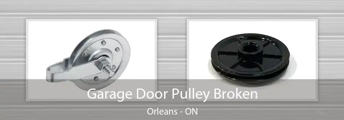 Garage Door Pulley Broken Orleans - ON