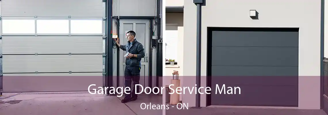 Garage Door Service Man Orleans - ON