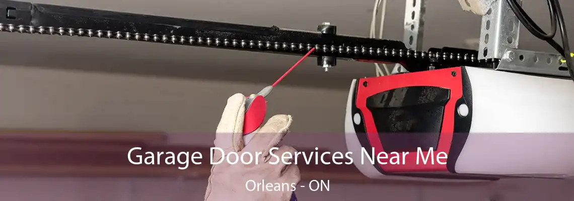 Garage Door Services Near Me Orleans - ON