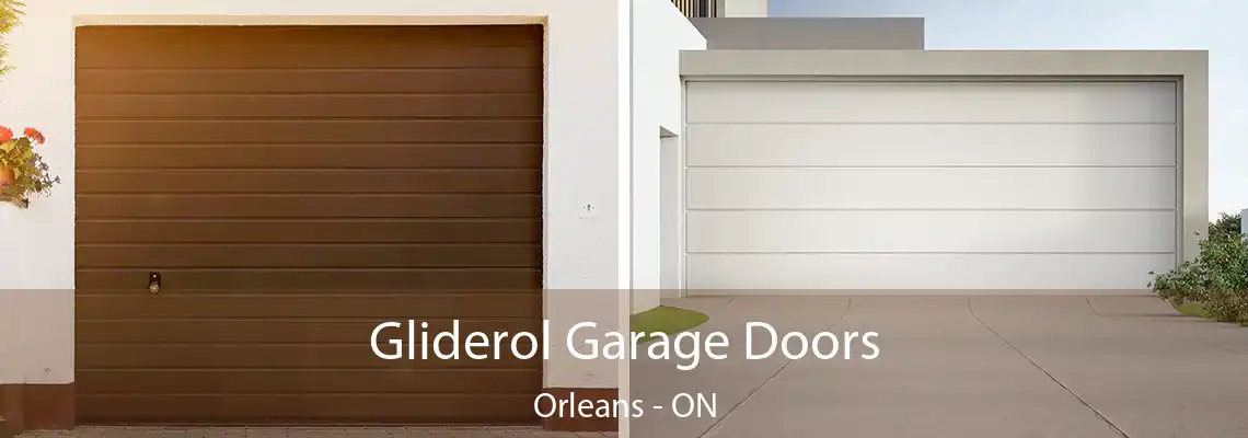 Gliderol Garage Doors Orleans - ON