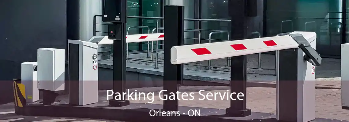 Parking Gates Service Orleans - ON
