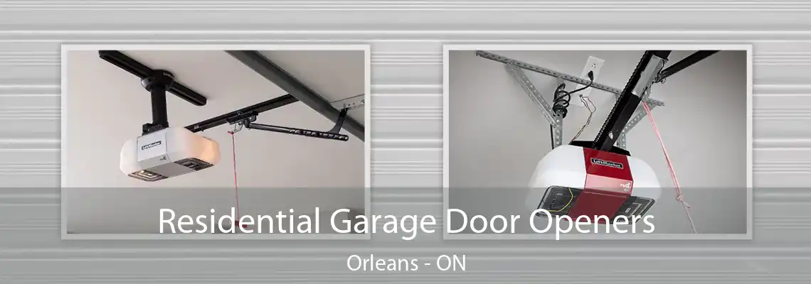 Residential Garage Door Openers Orleans - ON