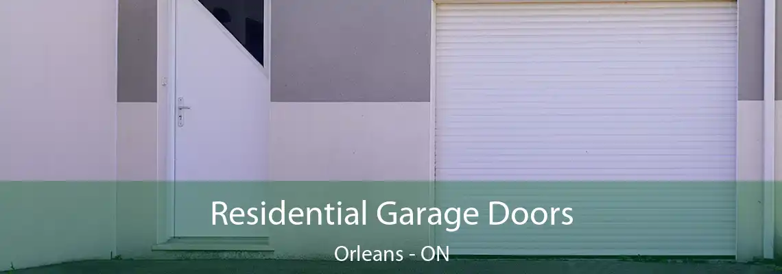Residential Garage Doors Orleans - ON