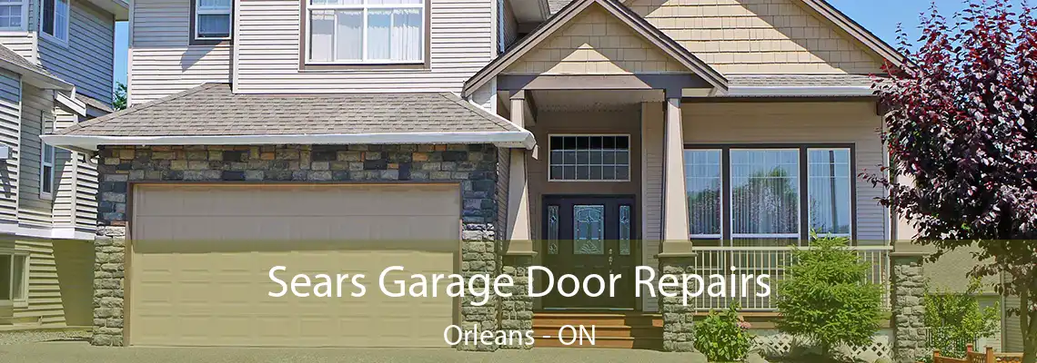 Sears Garage Door Repairs Orleans - ON