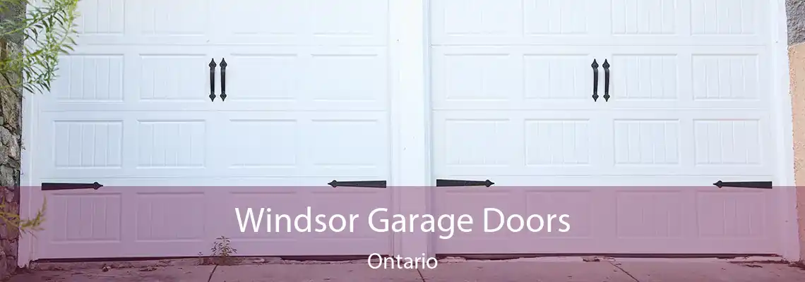 Windsor Garage Doors Ontario