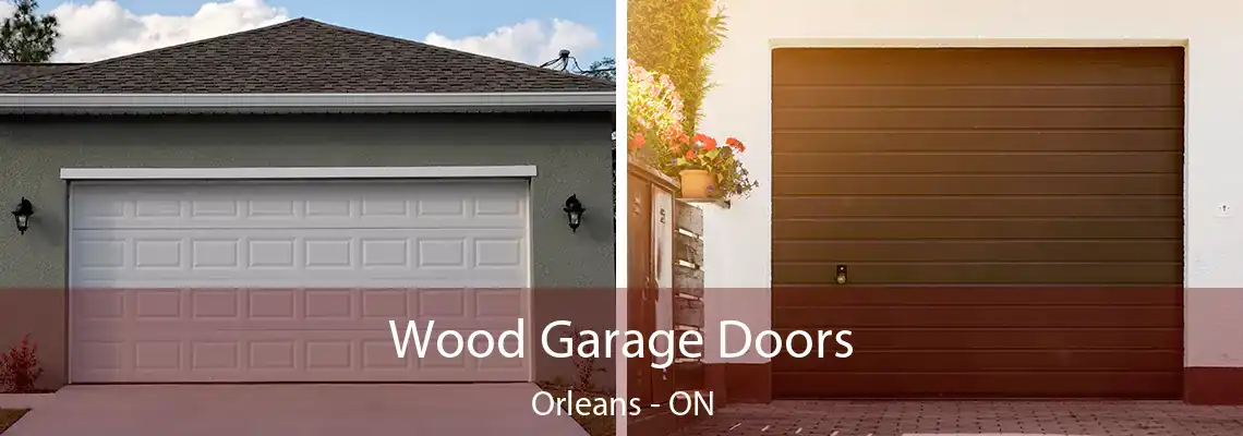 Wood Garage Doors Orleans - ON